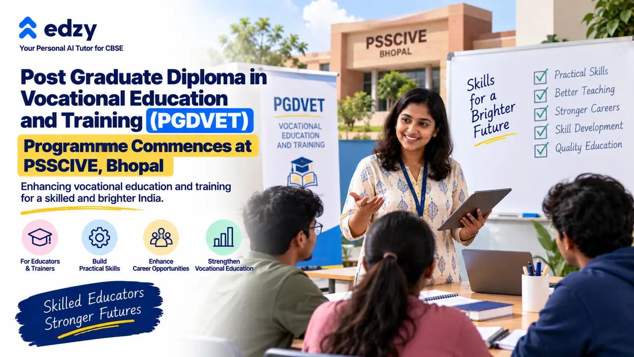 Post Graduate Diploma in Vocational Education and Training (PGDVET) Programme Commences at PSSCIVE, Bhopal Post Graduate Diploma in Vocational Education and Training (PGDVET) Programme Commences at PSSCIVE, Bhopal