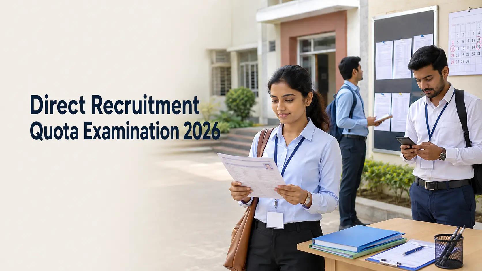 Direct Recruitment Quota Examination 2026: Important Updates and Admit Card Download Direct Recruitment Quota Examination 2026: Important Updates and Admit Card Download